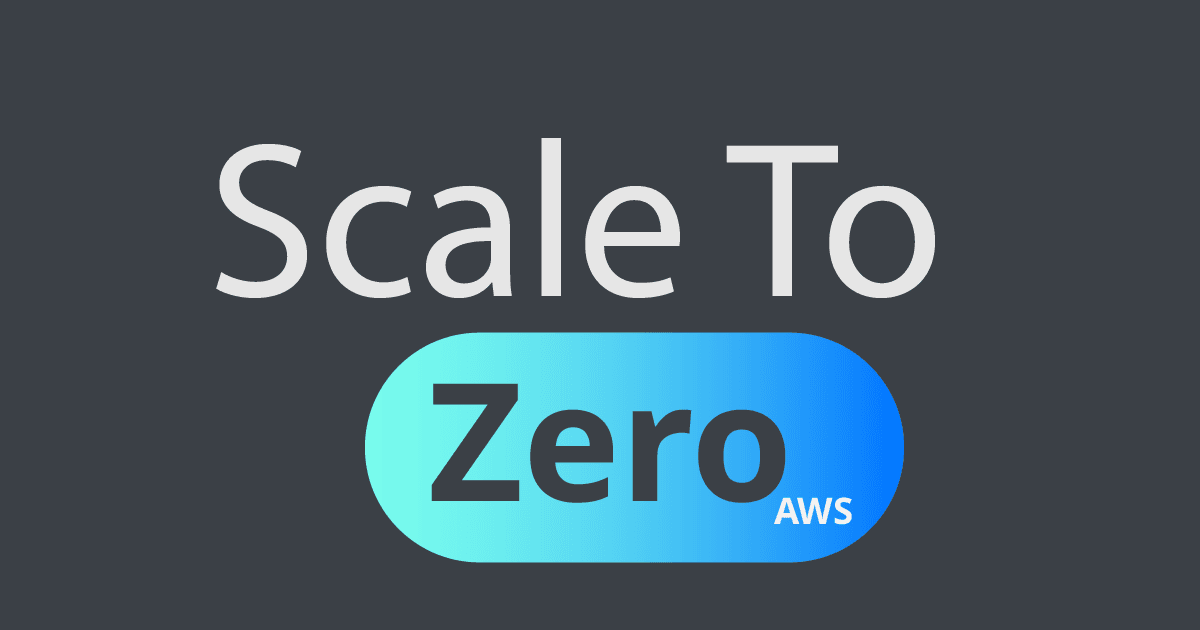 Visit Scale to Zero AWS